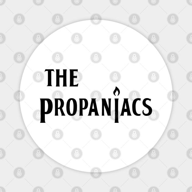 The Propaniacs Magnet by old_school_designs